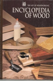 The Art of Woodworking Encyclopedia of wood