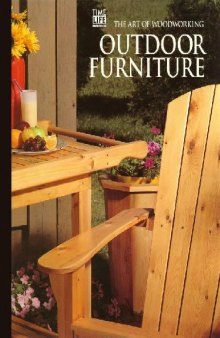 The Art of Woodworking Outdoor furniture