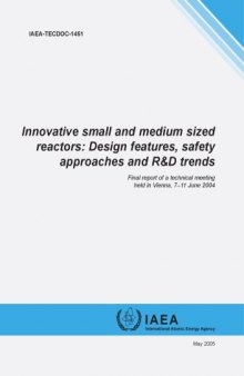 Small, Med Sized Nuclear Reactor Designs - Design Feats, Safety Approaches (IAEA TECDOC-1451)