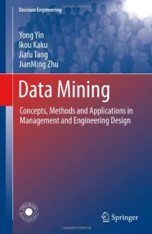 Data Mining: Concepts, Methods and Applications in Management and Engineering Design