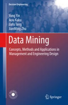 Data Mining: Concepts, Methods and Applications in Management and Engineering Design