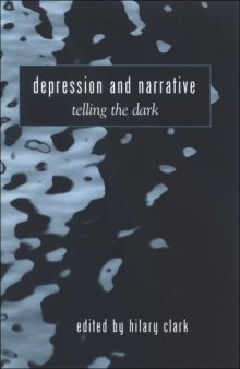 Depression and Narrative: Telling the Dark