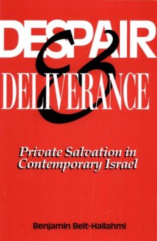 Despair and Deliverance: Private Salvation in Contemporary Israel