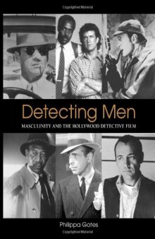 Detecting Men: Masculinity and the Hollywood Detective Film