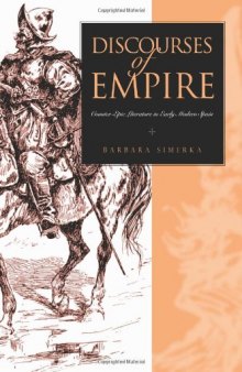 Discourses of Empire: Counter-Epic Literature in Early Modern Spain