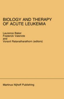 Biology and Therapy of Acute Leukemia: Proceedings of the Seventeenth Annual Detroit Cancer Symposium Detroit, Michigan — April 12–13, 1984