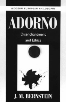 Adorno: Disenchantment and Ethics