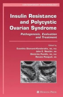 Insulin Resistance and Polycystic Ovarian Syndrome: Pathogenesis, Evaluation, and Treatment (Contemporary Endocrinology)