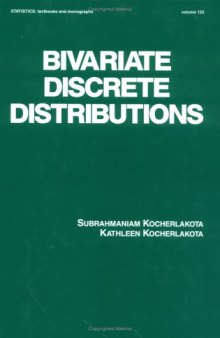 Bivariate Discrete Distributions (Statistics: a Series of Textbooks and Monographs)