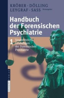 Handbuch der Forensischen Psychiatrie, Band 1: Strafrechtliche Grundlagen der Forensischen Psychiatrie