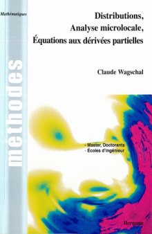 Distributions, analyse microlocale, équations aux dérivées partielles