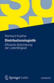 Distributionslogistik: Effiziente Absicherung der Lieferfähigkeit