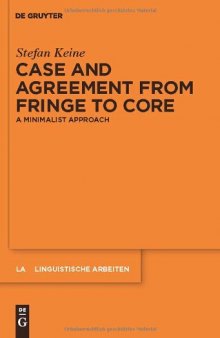 Case and agreement from fringe to core : a minimalist approach