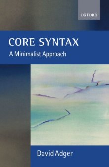 Core Syntax: A Minimalist Approach (Core Linguistics)