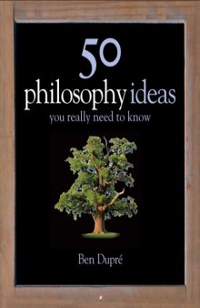 50 Philosophy Ideas You Really Need to Know