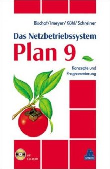 Das Netzbetriebssystem Plan 9.. Konzepte und Programmierung