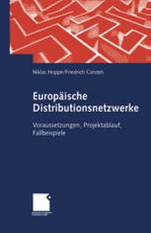 Europäische Distributionsnetzwerke: Voraussetzungen, Projektablauf, Fallbeispiele
