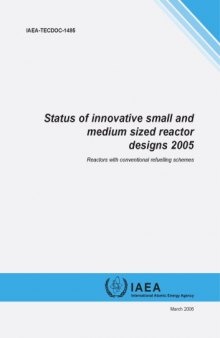 Status of innovative small and medium sized reactor designs 2005 : reactors with conventional refuelling schemes