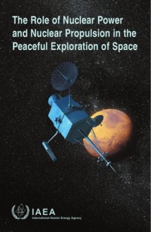 The role of nuclear power and nuclear propulsion in the peaceful exploration of space