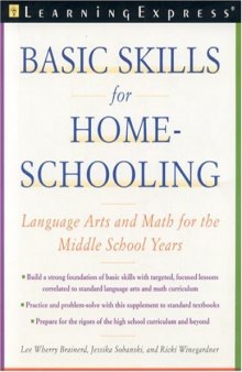 Basic Skills for Homeschooling: Reading, Writing, and Math for the Middle School Years