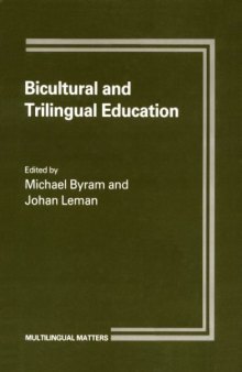 Bicultural and Trilingual Education: The Foyer Model in Brussels (Multilingual Matters Series 54)