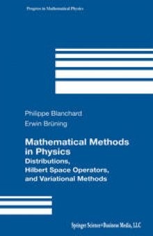 Mathematical Methods in Physics: Distributions, Hilbert Space Operators, and Variational Methods