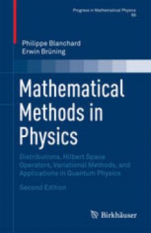 Mathematical Methods in Physics: Distributions, Hilbert Space Operators, Variational Methods, and Applications in Quantum Physics