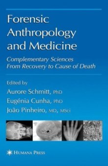 Forensic Anthropology and Medicine: Complementary Sciences From Recovery to Cause of Death
