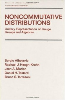 Noncommutative distributions: unitary representation of gauge groups and algebras