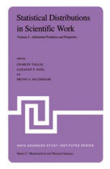 Statistical Distributions in Scientific Work: Volume 5 — Inferential Problems and Properties Proceedings of the NATO Advanced Study Institute held at the Università degli Studi di Trieste, Trieste, Italy, July 10–August 1,1980