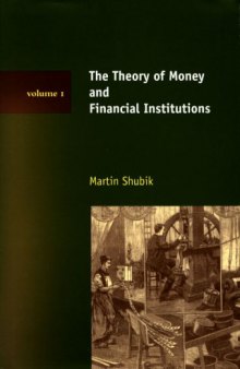The Theory of Money and Financial Institutions: Volume 1