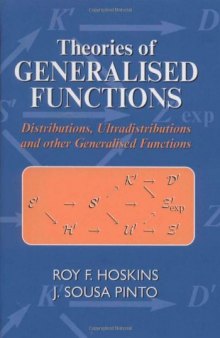 Theories of Generalised Functions. Distributions, Ultradistributions and Other Generalised Functions