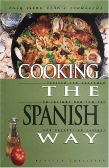 Cooking the Spanish Way: Revised and Expanded to Include New Low-Fat and Vegetarian Recipes