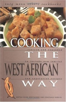 Cooking the West African Way: Revised and Expanded to Include New Low-Fat and Vegetarian Recipes