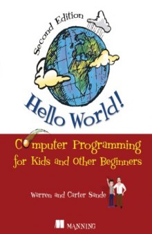 Hello World!  Computer Programming for Kids and Other Beginners