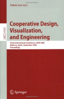 Cooperative Design, Visualization, and Engineering: Third International Conference, CDVE 2006, Mallorca, Spain, September 17-20, 2006. Proceedings