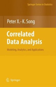 Correlated Data Analysis. Modeling, Analytics and Applns