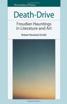 Death-Drive: Freudian Hauntings in Literature and Art  