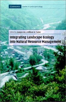 Integrating Landscape Ecology into Natural Resource Management (Cambridge Studies in Landscape Ecology)