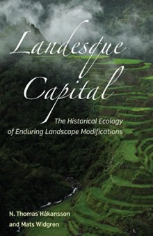 Landesque Capital: The Historical Ecology of Enduring Landscape Modifications