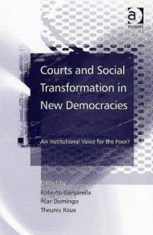Courts And Social Transformation in New Democracies: An Institutional Voice for the Poor?