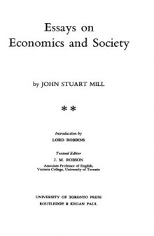 Essays on Economics and Society, part 2: 1850-1879 (Collected Works of John Stuart Mill - Vol. 5)