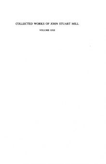 Newspaper Writings -- Part I (Collected Works of John Stuart Mill - Vol. 22)  