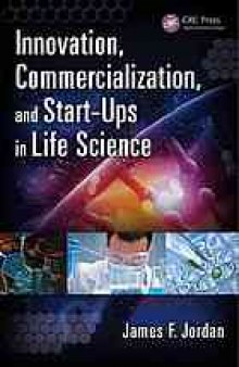 Innovation, commercialization, and start-ups in life sciences