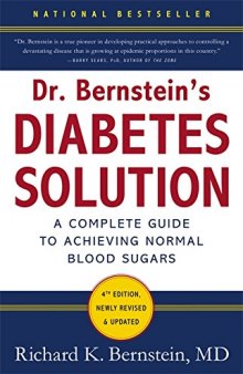 Dr. Bernstein’s Diabetes Solution: The Complete Guide to Achieving Normal Blood Sugars