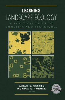 Learning landscape ecology: a practical guide to concepts and techniques
