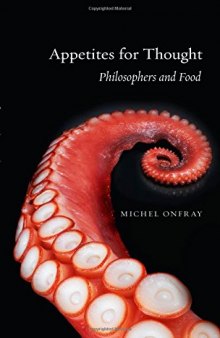 Appetites for Thought : Philosophers and Food