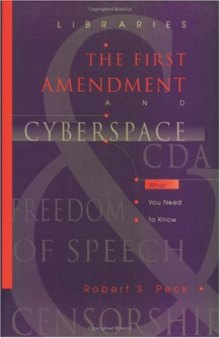 Libraries, the First Amendment, and Cyberspace: What You Need to Know