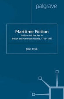 Maritime Fiction: Sailors and the Sea in British and American Novels, 1719–1917
