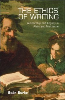 The Ethics of Writing: Authorship and Responsibility in Plato, Nietzsche, Levinas 